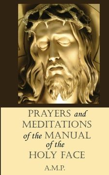 portada Prayers and Meditations of the Manual of the Holy Face (en Inglés)