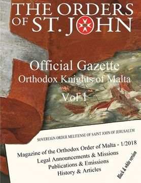 portada Official Gazette of the Orthodox Knights of Malta - black & white version - 1- 2018: Magazine of the Orthodox Order of Malta - black & white version - (en Inglés)