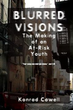 portada Blurred Visions: The Making of an At-Risk Youth (en Inglés)