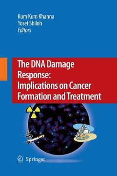portada The DNA Damage Response: Implications on Cancer Formation and Treatment (in English)