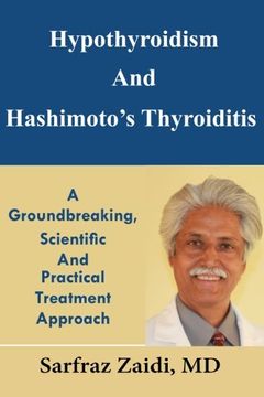 portada Hypothyroidism And Hashimoto's Thyroiditis: A Groundbreaking, Scientific And Practical Treatment Approach (en Inglés)