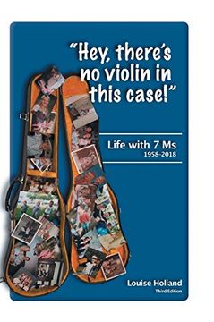 portada "Hey, There's no Violin in This Case! "H Life With 7 ms 1958-2018 