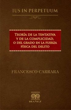 portada Teoría de la Tentativa y de la Complicidad, o del Grado en la Fuerza del Delito (in Spanish)