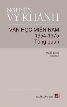 portada Văn Học Miền Nam 1954-1975 - T p 1 (T ng Quan) (hard cover) (en Vietnamita)