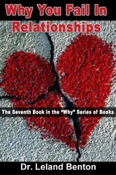 portada Why You Fail In Relationships: The Seventh Book in the "Why" Series of Books (in English)