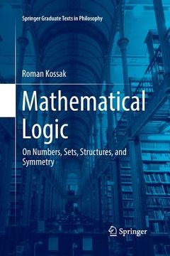 portada Mathematical Logic: On Numbers, Sets, Structures, and Symmetry