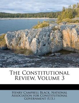 portada the constitutional review, volume 3 (en Inglés)