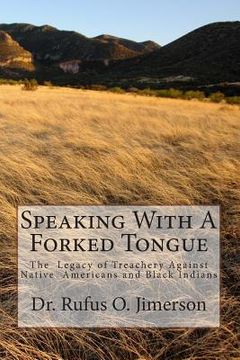 portada Speaking With A Forked Tongue: The Legacy of Treachery Against Native American