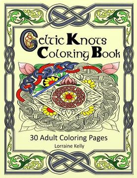 portada Celtic Knots Coloring Book: 30 Adult Coloring Pages (in English)