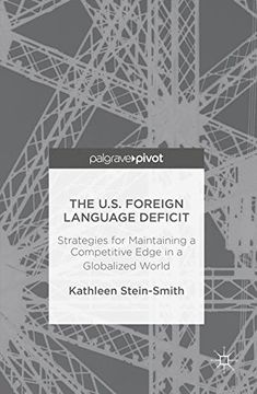 portada The U. S. Foreign Language Deficit: Strategies for Maintaining a Competitive Edge in a Globalized World (en Inglés)