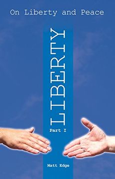 portada On Liberty and Peace, Part One: Liberty (in English)