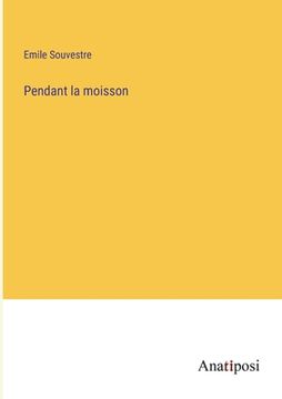 portada Pendant la moisson (in French)