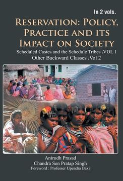 portada Reservation: Policy, Practice and Its Impact on Society: Scheduled Castes and Scheduled Tribes (1st Vol) (en Inglés)