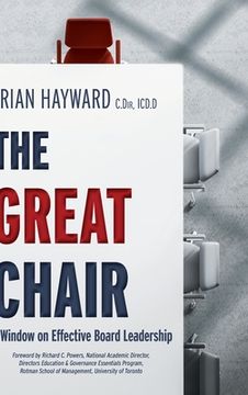 portada The Great Chair: A Window on Effective Board Leadership (en Inglés)