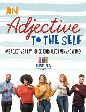 portada An Adjective to the Self One Adjective a Day Quick Journal for Men and Women (en Inglés)