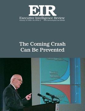 portada The Coming Crash Can Be Prevented: Executive Intelligence Review; Volume 45, Issue 2 (en Inglés)