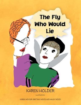 portada The Fly Who Would Lie (en Inglés)
