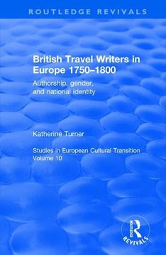 portada British Travel Writers in Europe 1750-1800: Authorship, Gender, and National Identity (en Inglés)