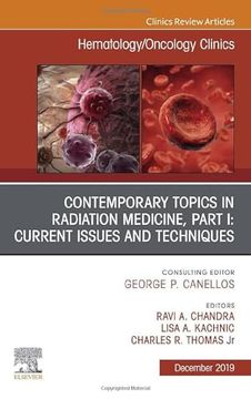 portada Contemporary Topics in Radiation Medicine, Part i: Current Issues and Techniques (Volume 33-6) (The Clinics: Internal Medicine, Volume 33-6) (in English)