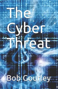 portada The Cyber Threat (en Inglés)
