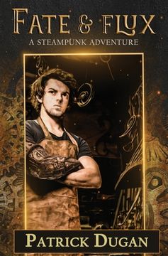 portada Fate & Flux: A Steampunk Adventure (en Inglés)