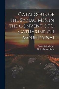 portada Catalogue of the Syriac Mss. In the Convent of s. Catharine on Mount Sinai (en Inglés)