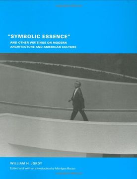portada Symbolic Essence and Other Writings on Modern Architecture and American Culture (Buell Center (en Inglés)