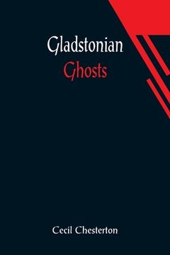 portada Gladstonian Ghosts (in English)