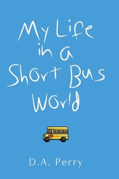 portada My Life in a Short Bus World (en Inglés)