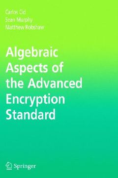 portada algebraic aspects of the advanced encryption standard (in English)