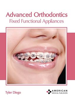 portada Advanced Orthodontics: Fixed Functional Appliances (en Inglés)