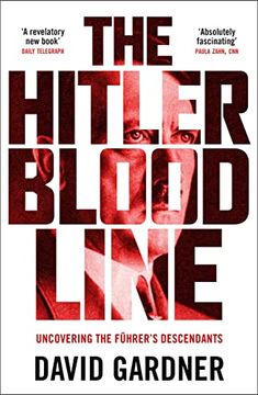 portada The Hitler Bloodline: Uncovering the Fuhrer? S Secret Family