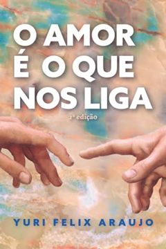 portada O Amor ã â o que nos Liga (Portuguese Edition) [Soft Cover ] (en Portugués)