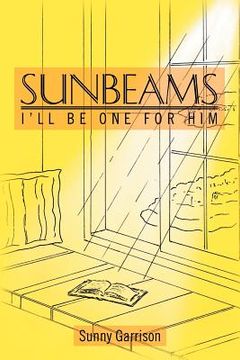 portada sunbeams: i'll be one for him (en Inglés)