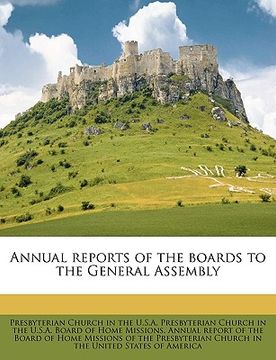 portada annual reports of the boards to the general assembly volume 1874 (en Inglés)