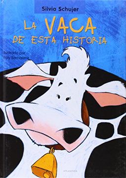 portada La Vaca de Esta Historia (un Cuento, un Canto y a Dormir (a Story, a Song and to Sleep)