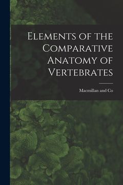 portada Elements of the Comparative Anatomy of Vertebrates (in English)