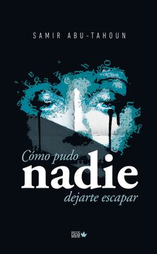 portada Cómo Pudo Nadie Dejarte Escapar (in Spanish)