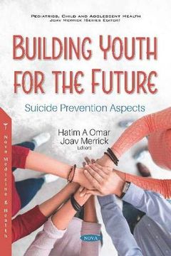 portada Building Youth for the Future: Suicide Prevention Aspects (Pediatrics Child and Adolescen) (in English)