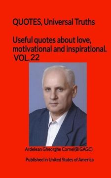 portada Useful quotes about love, motivational and inspirational. VOL.22: QUOTES, Universal Truths