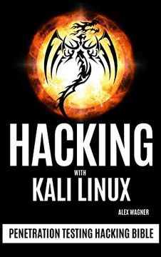 portada Hacking With Kali Linux: Penetration Testing Hacking Bible (en Inglés)