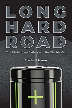 portada Long Hard Road: The Lithium-Ion Battery and the Electric car (in English)