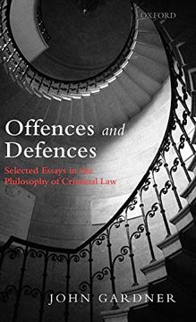 portada Offences and Defences: Selected Essays in the Philosophy of Criminal law (en Inglés)