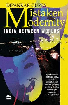 portada Mistaken Modernity: India Between Worlds (in English)