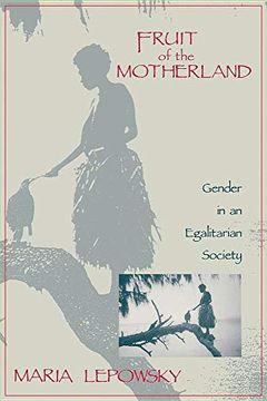 portada Fruit of the Motherland: Gender in an Egalitarian Society (en Inglés)