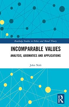 portada Incomparable Values: Analysis, Axiomatics and Applications (Routledge Studies in Ethics and Moral Theory) 