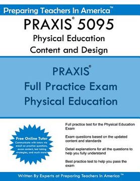 portada PRAXIS 5095 Physical Education Content and Design: PRAXIS II - Physical Education 5095 (en Inglés)