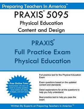 portada PRAXIS 5095 Physical Education Content and Design: PRAXIS II - Physical Education 5095