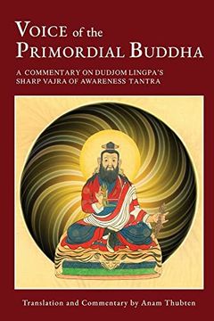 portada Voice of the Primordial Buddha: A Commentary on Dudjom Lingpa's Sharp Vajra of Awareness Tantra 