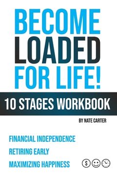 portada Become Loaded for Life: Ten Stages Workbook (en Inglés)